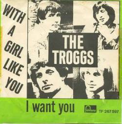 The Troggs : Wit a Girl Like You